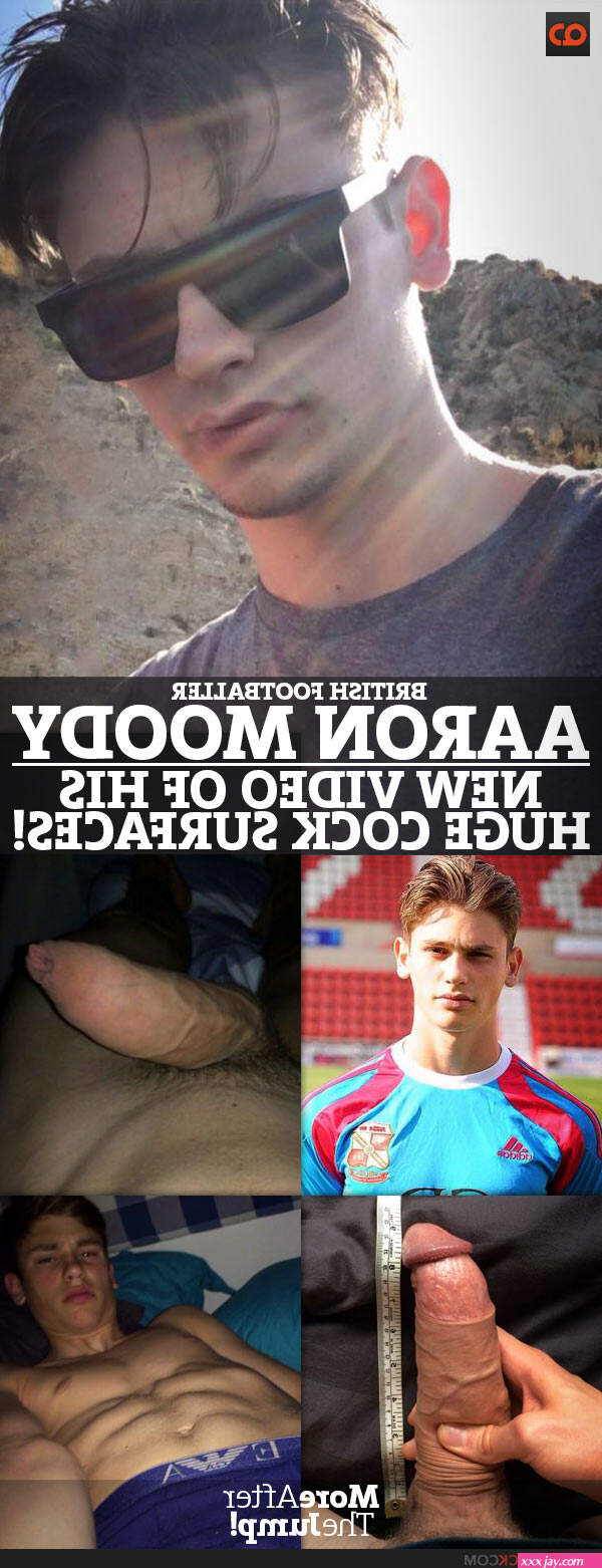 Aaron Moody British Footballer New Video Of His Gigantic Cock Surfaces!
